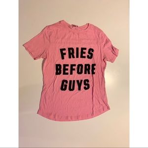 “Fries Before Guys” shirt